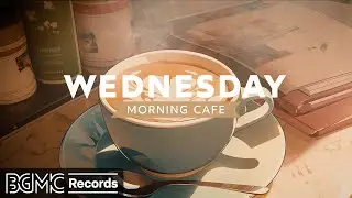 WEDNESDAY MORNING JAZZ: Smooth Piano Jazz Music to Work, Study ☕ Coffee Shop Ambience for Relaxing