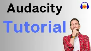 Audacity Step-by-Step Tutorial for Beginners (2024)