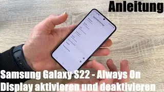 Always On Display (AOD) aktivieren und deaktivieren Samsung Galaxy S22, S22+ & S22 Ultra Anleitung