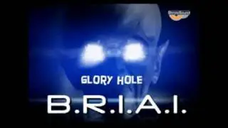 B.R.I.A.I. - GLORY HOLE