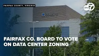 Fairfax Co. Board set to vote on data center zoning ordinance