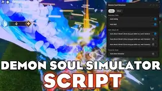 Demon Soul Simulator Script Hack GUI: Auto Farm, Auto Swing, Auto Skill, TPs