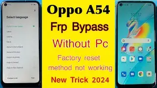 Oppo A54 (CPH2239) Frp Bypass | Without Pc | Factory Reset Not Working 2024
