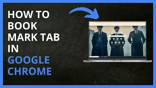 How To Bookmark Tab in Google Chrome in 2024