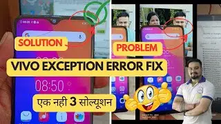 Vivo Exception error | Permanent solution Vivo phone exception problem after updating