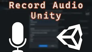 How to Record Audio in Unity and Play It Back