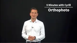 Orthophoto - 5 Minutes with Cyrill