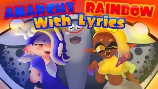 Anarchy Rainbow WITH LYRICS | Splatoon 3 Cover | ft Kaizo Reynolds, Big Man & ItzSnackiez