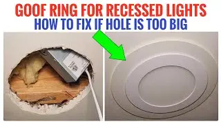 How To Fix Recessed Ceiling Light Hole Too Big   Goof Rings by Sunco Work Great!