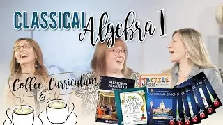 Coffee & Curriculum: A New Algebra I Option With A Classical Approach EP25
