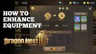 How to Enhance Equipment - Dragon Nest 2 Evolution| Tips and Guide