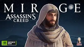 🔴 LIVE | MIRAGE - The Warlord | Assassin's Creed! 🔪🩸 GeForce NOW RTX 4080