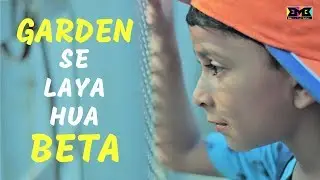 GARDEN SE LAYA HUA BETA | BMB