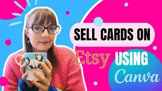 How to Design Your Greetings Cards in Canva for FREE to Sell on Etsy