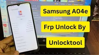 Unlock Samsung A04e FRP Lock Quickly Using UnlockTool