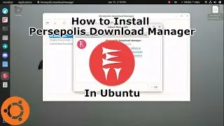 How to Install Persepolis Download Manager | Ubuntu | 2023