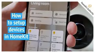How to setup devices in the Home app within HomeKit - EP1