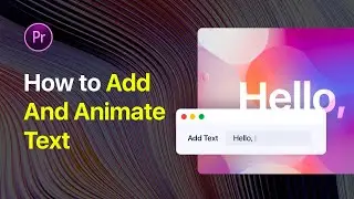 How to add and animate text in Premiere Pro - Tutorial