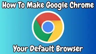 How to Set Google Chrome as Your Default Browser on Windows 10 & 11 (Easy Guide)