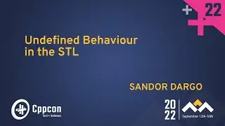 Undefined Behavior in the STL - Sandor Dargo - CppCon 2022