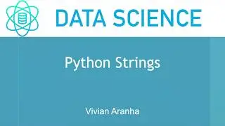 Python Strings | Section 2 Class 6  | Data Science | Learn in 15 Minutes