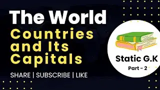 General Knowledge - Countries with Capitals | Static GK | Part- 2