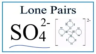 Number of Lone Pairs and Bonding Pairs for SO4 2- (Sulfate ion)