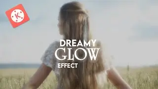 DREAMY GLOW EFFECT VIDEO TUTORIAL | DREAMY GLOW VIDEO EDITING ON MOBILE PHONE | kinemaster editing
