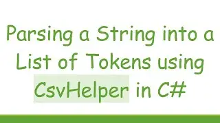 Parsing a String into a List of Tokens using CsvHelper in C#