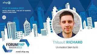 Un moteur bien huilé - Thibault RICHARD - Forum PHP 2022