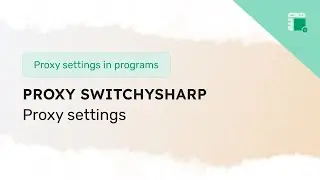 Setting up a proxy in Proxy SwitchySharp