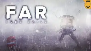 ФИНАЛ! // FAR: Lone Sails [PC] #04