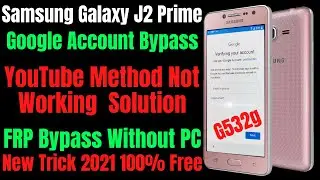 Samsung Galaxy J2 Prime Frp Bypass ll Google Account Bypass ll YouTube Method Not Working Solution