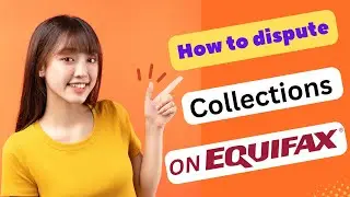 HOW TO DISPUTE COLLECTIONS ON EQUIFAX 2024! (FULL GUIDE)