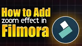 How to add zoom to video in filmora - Step by Step Guide