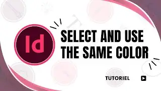 How to select the same color in InDesign
