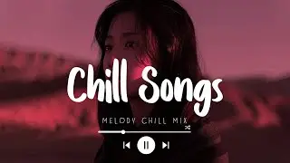 Chill Songs ️♪ English Sad Songs Playlist ♪ Top 22 English Cover Of Popular Love Songs