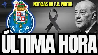 🔵⚪ ÚLTIMA HORA! TRÁGICA NOTICIA NO DRAGÃO! O PIOR ACONTECEU! NOTÍCIAS DO FC PORTO