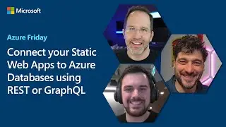 Connect your Static Web Apps to Azure Databases using REST or GraphQL | Azure Friday