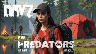 🔴🎥 ДЕВУШКА ВЫЖИВАЕТ В СУРОВОМ МИРЕ ЗОМБИ🔥PREDATORS 🐺 Stream DayZ 1.25 #dayz #stream #pve