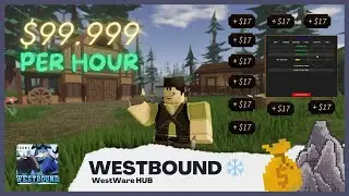 Roblox Westbound Script | Unlimited Money & Auto Aim