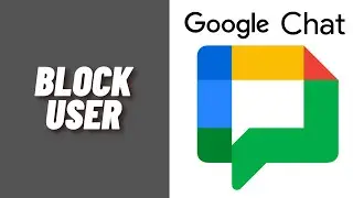 How to Block User in Google Chat