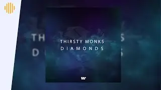 Thirsty Monks - Diamonds | Drum and Bass