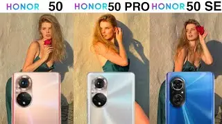 Honor 50 Vs Honor 50 Pro Vs Honor 50 Se Honest Camera Test & Full Review