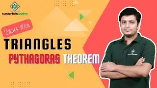 Class 10th - Pythagoras theorem | Triangles | Tutorials Point