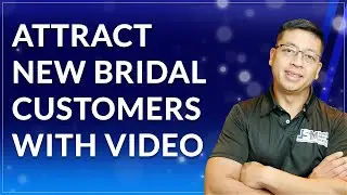 Attract new bridal customers easier with video