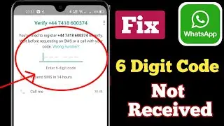 How To Fix Whatsapp Verification Code Not Receive Problem Solve | whatsapp 6 digit code problem