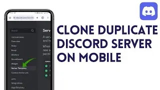 How To CLONE DUPLICATE DISCORD SERVER On MOBILE