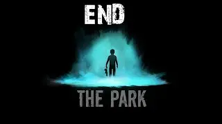 How Could She // The Park END