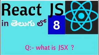 REACT JS IN TELUGU | react js in telugu | what is JSX in React JS